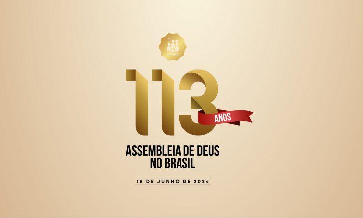 113 anos de Assembleia de Deus no Brasil